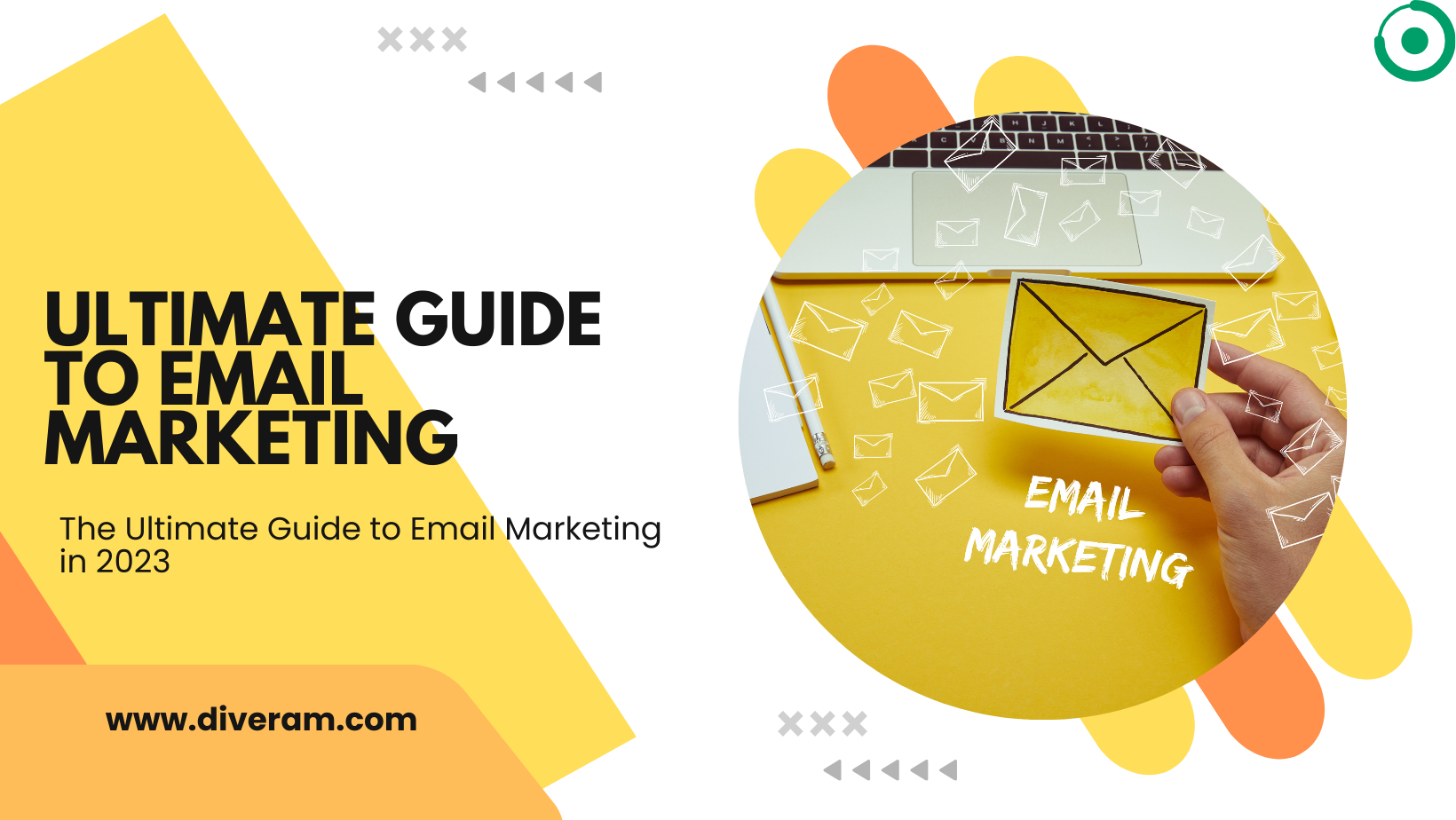 Email Marketing: The Ultimate 2023 Guide